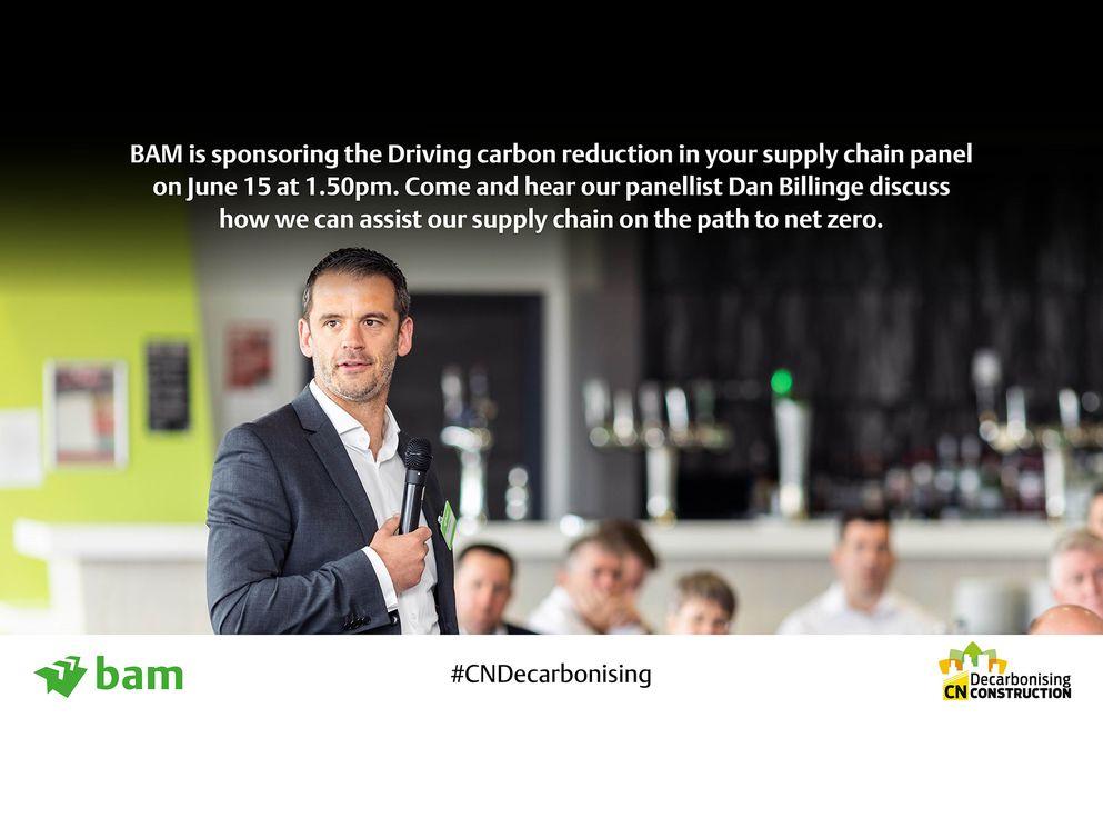 BAM is the gold sponsor of this year’s Construction News Decarbonising Construction Conference